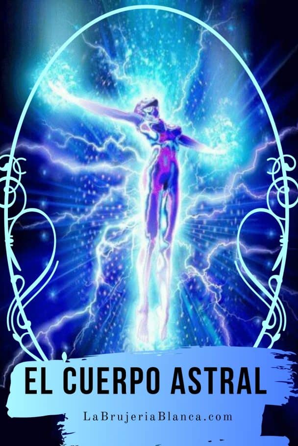 Cuerpo astral La Bujería Blanca